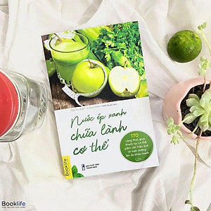 Nước ép xanh chữa lành cơ thể