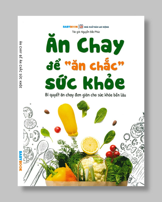 Sách Ăn Chay Để Ăn Chắc Sức Khỏe