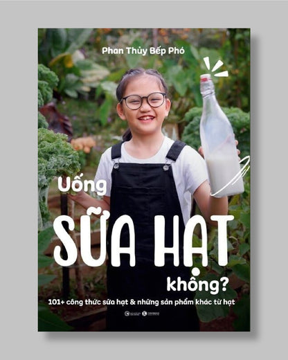 Sách Uống sữa hạt không?