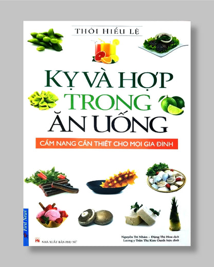 Sách Kỵ Và Hợp Trong Ăn Uống - First News