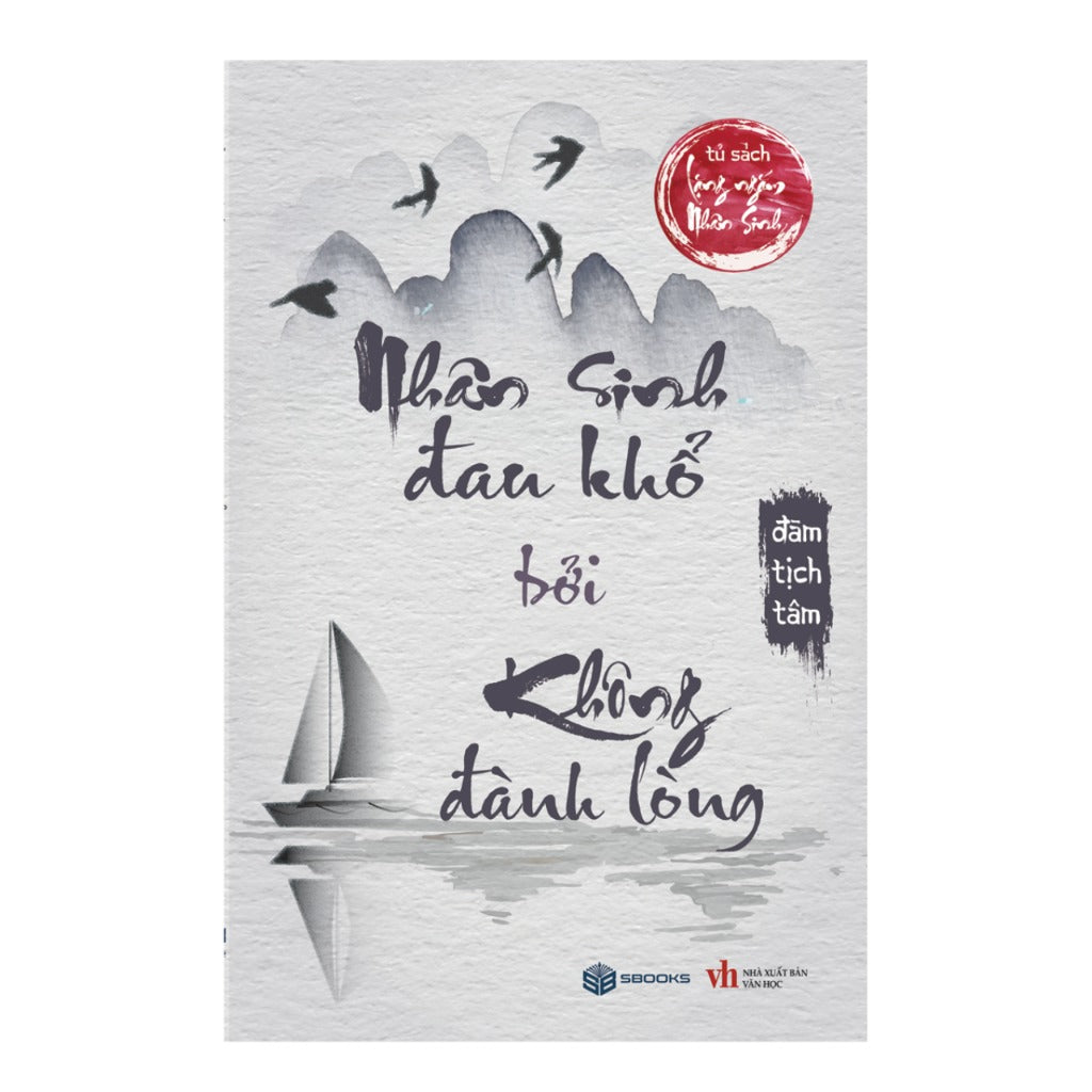 Combo 4 Cuốn Sách : Buông Bỏ Nghiệp Nóng Giận + Tham Luyến Hóa Theo Mây Trời + Nhân Sinh Đau Khổ Không Đành Lòng + Như