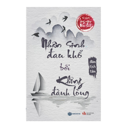 Combo 4 Cuốn Sách : Buông Bỏ Nghiệp Nóng Giận + Tham Luyến Hóa Theo Mây Trời + Nhân Sinh Đau Khổ Không Đành Lòng + Như